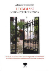 I Tommasi. Mercanti di campagna