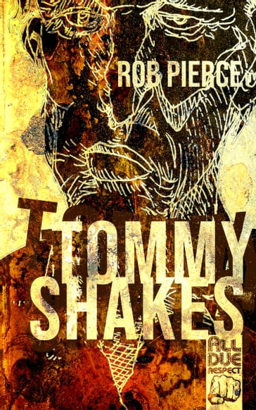 Tommy Shakes - Rob Pierce