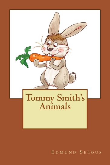 Tommy Smith's Animals (Illustrated Edition) - Edmund Selous - Illustrator G. W. Ord