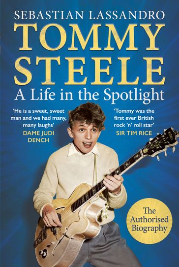Tommy Steele: A Life in the Spotlight - Sebastian Lassandro