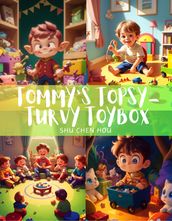 Tommy s Topsy-Turvy Toybox