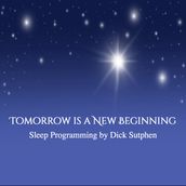 Tomorrow Is a New Beginning Sleep Programming