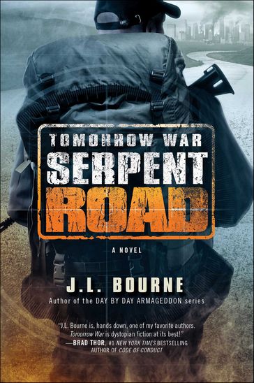 Tomorrow War: Serpent Road - J. L. Bourne