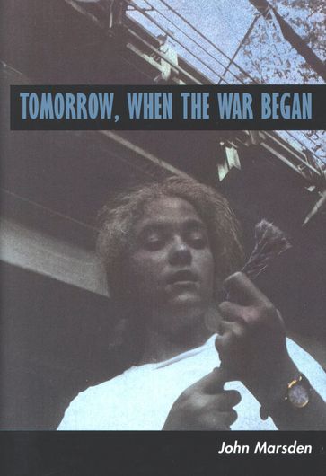 Tomorrow, When the War Began - John Marsden