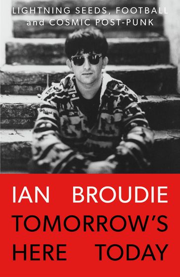 Tomorrow's Here Today - IAN BROUDIE
