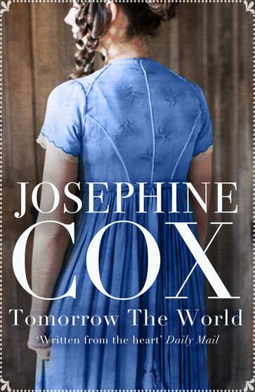 Tomorrow the World - Josephine Cox