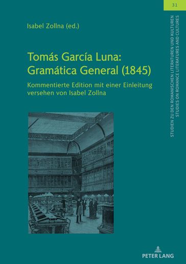 Tomás García Luna: Gramática General (1845) - Ulrich Winter - Isabel Zollna