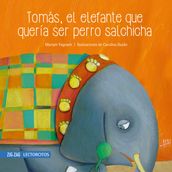 Tomás, el elefante que quería ser perro salchicha