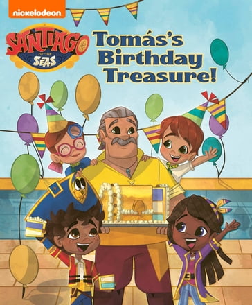 Tomás's Birthday Treasure (Santiago of the Seas) - Nickelodeon Publishing