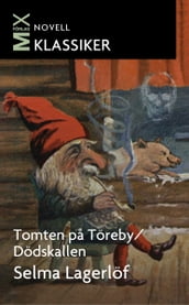 Tomten pa Töreby / Dödskallen : noveller
