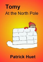 Tomy At The North Pole