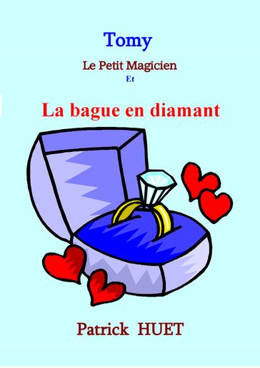Tomy Le Petit Magicien Et La Bague En Diamant - Patrick Huet