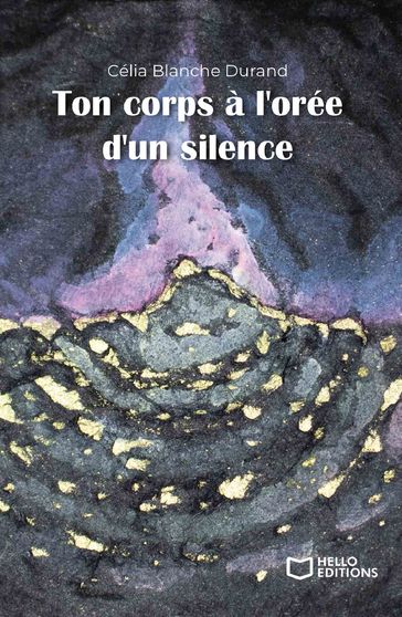 Ton corps à l'orée d'un silence - Célia Blanche Durand