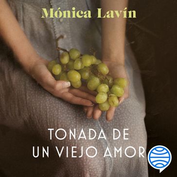 Tonada de un viejo amor - Mónica Lavín