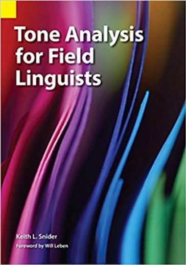 Tone Analysis for Field Linguists - Keith Snider