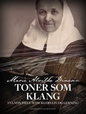 Toner som klang - Eva von Tiele-Wincklers liv og gerning