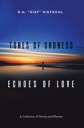 Tones of Sadness Echoes of Love