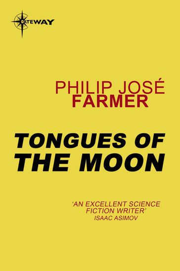 Tongues of the Moon - Philip Jose Farmer