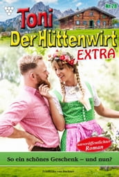 Toni der Hüttenwirt Extra 28 Heimatroman