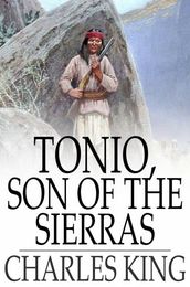 Tonio, Son of the Sierras