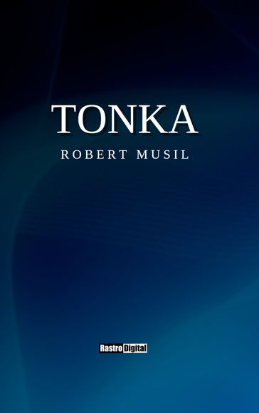 Tonka - Robert Musil