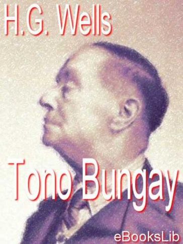 Tono Bungay - H. Georges Wells