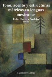 Tono, acentos y estructuras métricas en lenguas mexicanas.