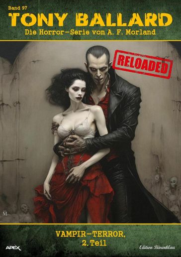 Tony Ballard - Reloaded, Band 97: Vampir-Terror, 2. Teil - A. F. Morland