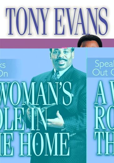 Tony Evans Speaks Out On A Woman's Role In The Home - Tony Evans