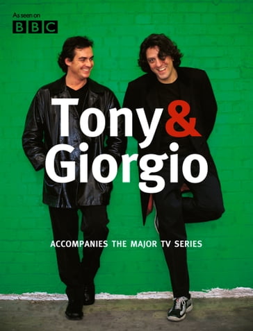 Tony & Giorgio - Giorgio Locatelli - Tony Allan