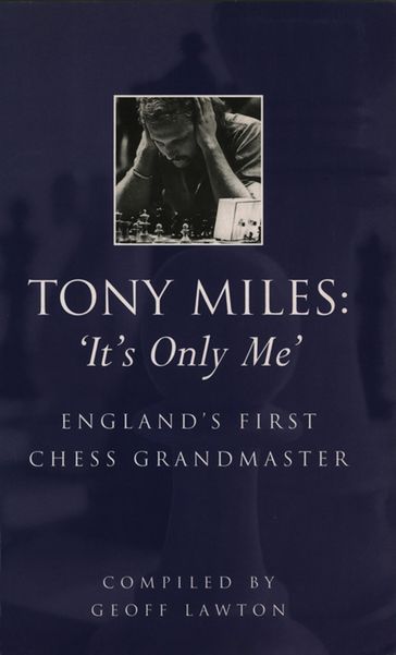 Tony Miles: It's Only Me - Mike Fox - Geoff Lawton