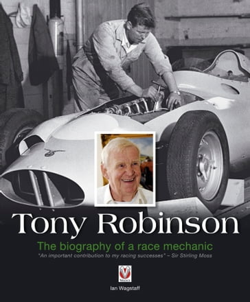 Tony Robinson The biography of a race mechanic - Ian Wagstaff