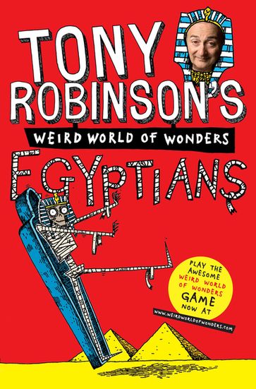 Tony Robinson's Weird World of Wonders! Egyptians - Tony Robinson