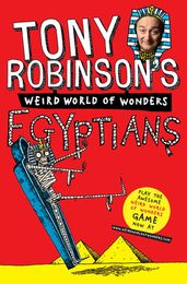 Tony Robinson s Weird World of Wonders! Egyptians
