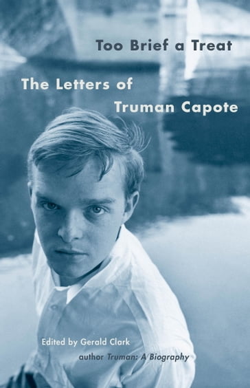 Too Brief a Treat - Truman Capote