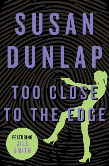 Too Close to the Edge - Susan Dunlap