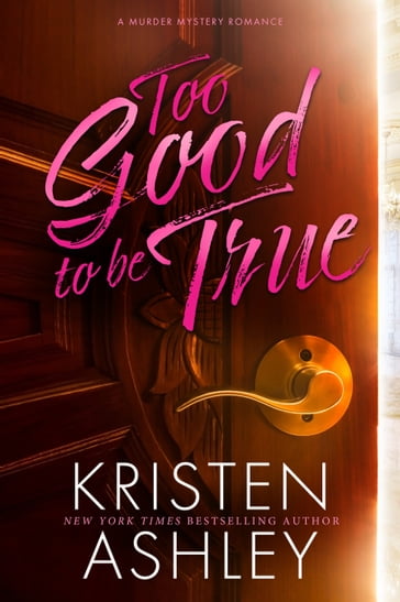 Too Good to Be True - Kristen Ashley