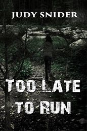 Too Late to Run