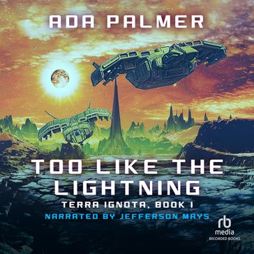 Too Like the Lightning - Ada Palmer