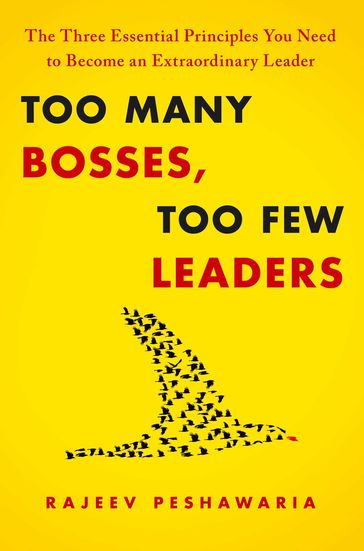 Too Many Bosses, Too Few Leaders - Rajeev Peshawaria