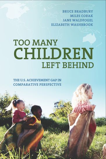 Too Many Children Left Behind - Bruce Bradbury - Elizabeth Washbrook - Jane Waldfogel - Miles Corak