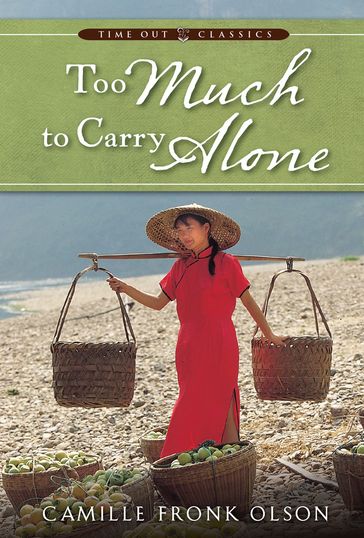 Too Much to Carry Alone - Camille - Olson