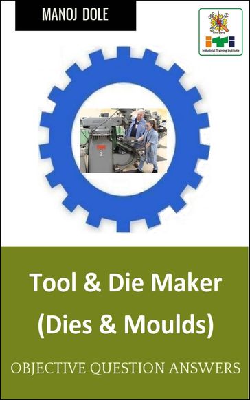Tool & Die Maker Dies Moulds - Manoj Dole