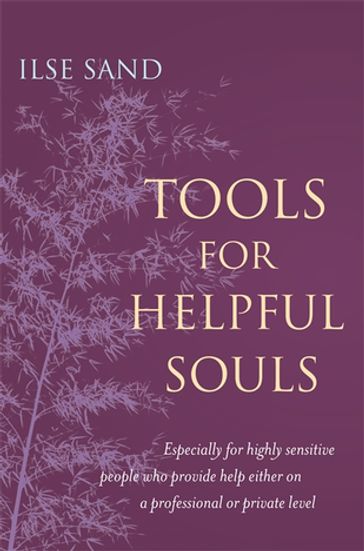 Tools for Helpful Souls - Ilse Sand