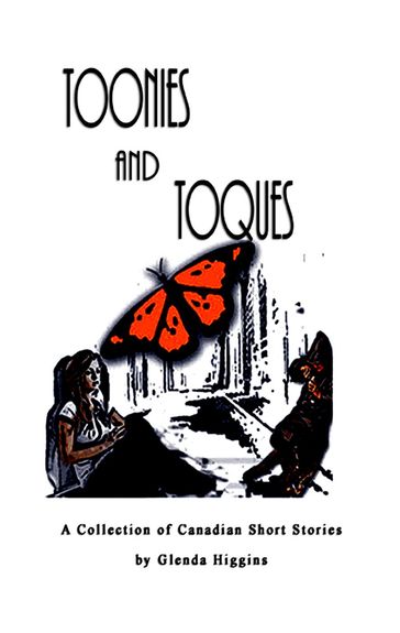 Toonies and Toques - glenda higgins