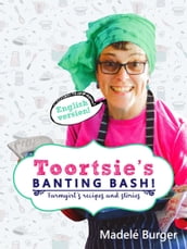 Toortsie s Banting Bash!: For Keto, Banting, LCHF