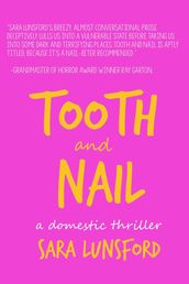 Tooth and Nail: A Chilling Domestic Thriller