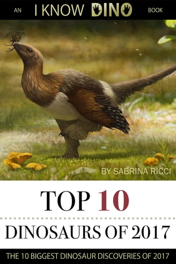 Top 10 Dinosaurs of 2017 - Sabrina Ricci