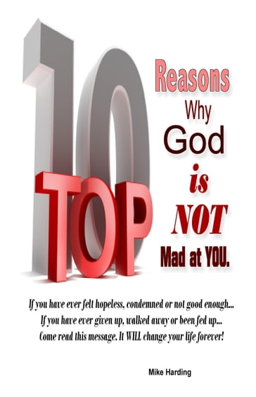 Top 10 Reasons Why God is Not Mad at You - Mike Harding