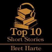 Top 10 Short Stories, The - Bret Harte